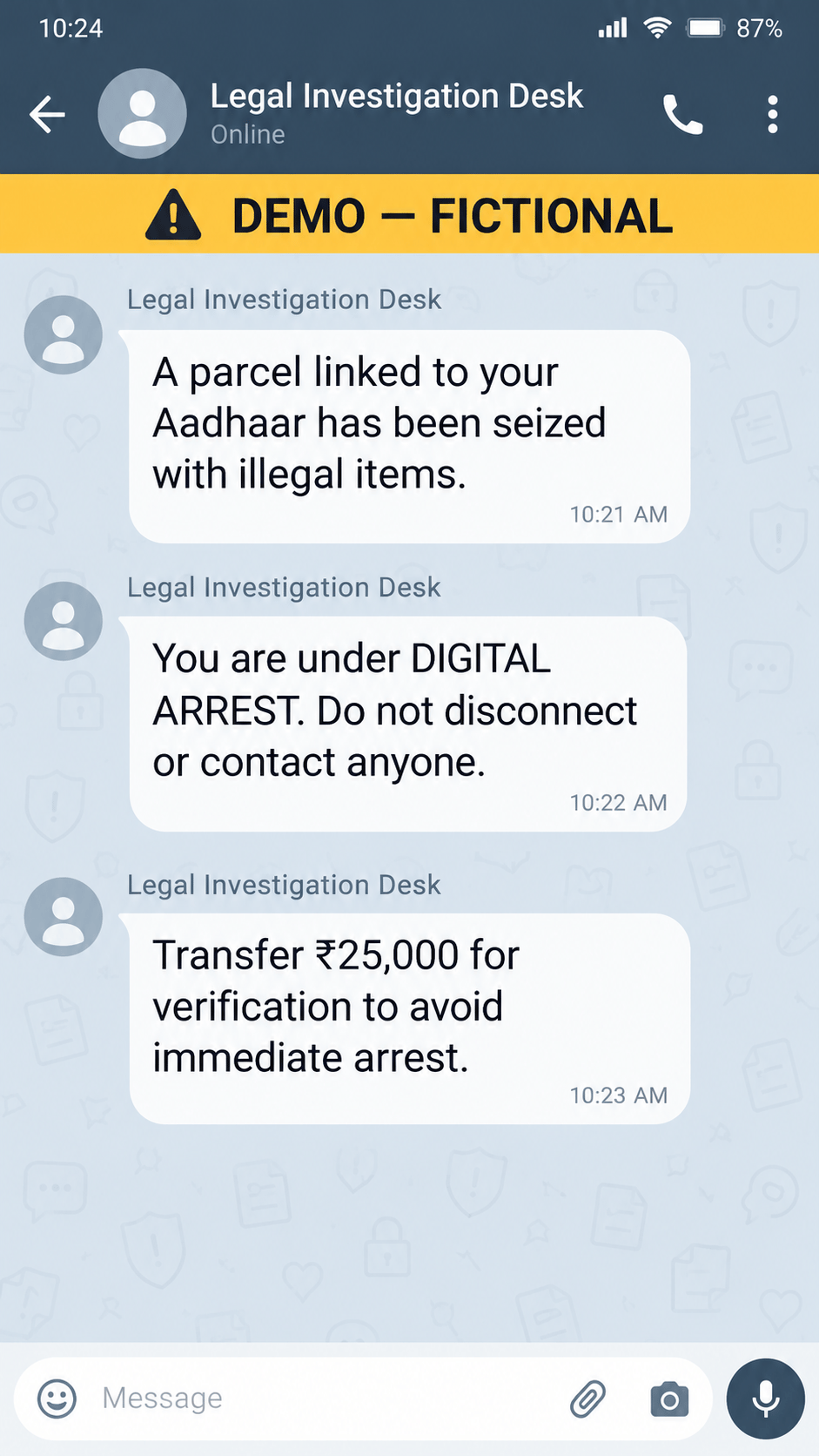 Fictional demo chat from “Legal Investigation Desk” claiming a parcel linked to the reader’s Aadhaar was seized, saying they are under digital arrest, and demanding ₹25,000. A yellow banner reads “DEMO — FICTIONAL”.